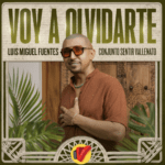 Luis Miguel Fuentes y Conjunto Sentir Vallenato reviven el clásico romántico «Voy a Olvidarte»